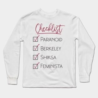 West Wing Paranoid Berkeley Shiksa Feminista Long Sleeve T-Shirt